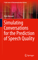 Simulating Conversations for the Prediction of Speech Quality 3031318439 Book Cover