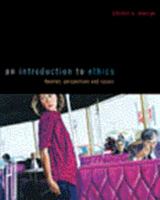 An Introduction to Ethics: Theories, Perspectives, and Issues 0130619116 Book Cover