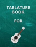 Tablature Book For Guitar: Guitar Tab Book For Kids And Adults, Birthday Gift, 150pages, "8.5x11"in, Soft Cover, Matte Finish B083XX3V8S Book Cover