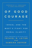 Of Good Courage: Israel and the West’s Fight for Moral Clarity 1546012176 Book Cover