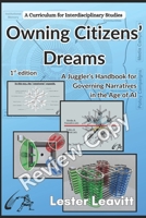 Owning Citizens' Dreams: A Juggler's Handbook for Governing Narratives in the Age of AI B0GRNJNBHJ Book Cover