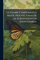 Le genre Camponotus Mayr. Nouvel essai de sa subdivision en sous-genres. 114989153X Book Cover
