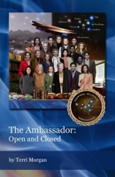 The Ambassador: Open and Closed 1620370190 Book Cover