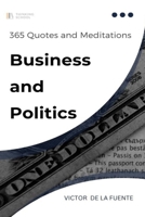 365 Quotes and Meditations - Business and Politics: Daily wisdom from modern philosophers to boost your business, change career and provoke critical t 1729075053 Book Cover