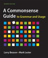 A Commonsense Guide to Grammar and Usage 1457668092 Book Cover