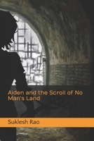 Aiden and the Scroll of No Man's Land B08R2YD3QN Book Cover