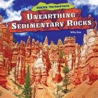 Unearthing Sedimentary Rocks 1477729003 Book Cover