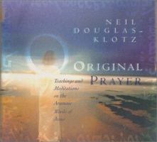 Original Prayer: Teachings and Meditations on the Aramaic Words of Jesus 1591793653 Book Cover