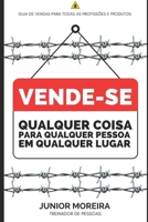 VENDE-SE: Qualquer coisa, para qualquer pessoa em qualquer lugar B0CCCVMSJR Book Cover