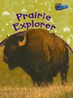 Prairie Explorer 1410905136 Book Cover