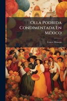 Olla Podrida Condimentada En MÃ(c)xico 1023875993 Book Cover