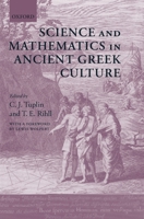 Science and Mathematics in Ancient Greek Culture 0198152485 Book Cover