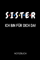 S I S T E R Ich Bin F�r Dich Da! Notizbuch: A5 Notizbuch LINIERT als Geschenk f�r werdende Patenonkel Du wirst Onkel Geschenkidee Weihnachtsgeschenke Geschwister Schwanger �berraschung 1678961167 Book Cover