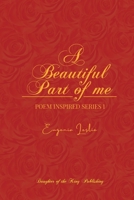 A Beautiful Part of Me: Poem Inspired Series 1 B09WXYQNG4 Book Cover