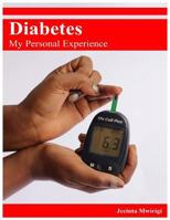 Diabetes: My Personal Experience 198126471X Book Cover