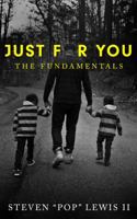 Just for You: The Fundamentals 0692702059 Book Cover