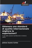 Ottenere uno standard di qualità internazionale migliora le esportazioni? 6209669972 Book Cover