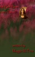 True Love Never Leaves Blood 0557036402 Book Cover