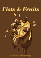 Fists and Fruits 191726741X Book Cover