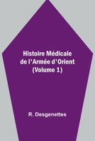 Histoire Médicale de l'Armée d'Orient 9357721223 Book Cover