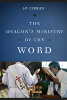 The Deacon's Ministry of the Word 0814648223 Book Cover