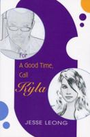 For A Good Time, Call Kyla 0595335810 Book Cover