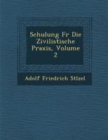 Schulung Fur Die Zivilistische Praxis, Volume 2 1249971357 Book Cover