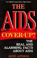 The AIDS Cover-up? the Real And Alarming Facts About AIDS