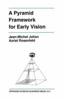 A Pyramid Framework for Early Vision: Multiresolutional Computer Vision 1461362075 Book Cover