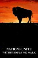 Nations Unite Within Souls We Walk 1425927122 Book Cover