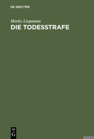 Die Todesstrafe: Ein Gutachten 3111171213 Book Cover