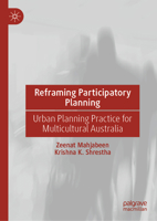 Reframing Participatory Planning: Urban Planning Practice for Multicultural Australia 9819593697 Book Cover