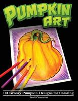 Pumpkin Art: 101 Groovy Pumpkin Designs for Coloring 1976306744 Book Cover