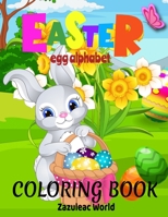 Easter Egg Alphabet Coloring Book for Kids 1737514397 Book Cover