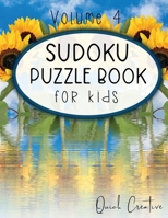 Sudoku Puzzle Book For Kids Volume 4: Easy Sudoku Puzzles Including 330 Sudoku Puzzles with Solutions, Sunflower Edition, Great Gift for Kids (Sunflower Edition Volume) 1089524730 Book Cover