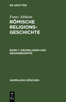 R�mische Religionsgeschichte: 1. Grundlagen Und Grundbegriffe; 2. Der Geschichtliche Asauf 3111100804 Book Cover