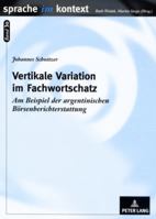 Vertikale Variation Im Fachwortschatz: Am Beispiel Der Argentinischen Boersenberichterstattung 3631568231 Book Cover