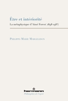 Être et intériorité: La métaphysique d'Aimé Forest (1898-1983) B0CT8FPBS1 Book Cover