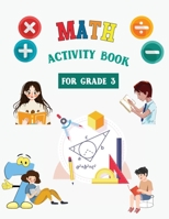 Math Activity Book: Grade 3 Math Activity Book B08ZBRK7W4 Book Cover