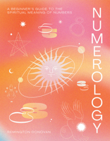 Numerology: A beginner's guide to the mystic significance of numbers 1784884634 Book Cover