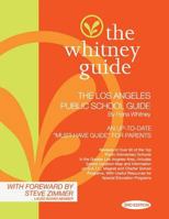 The Whitney Guide: The Los Angeles Public School Guide 3rd Edition 1732673705 Book Cover
