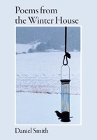 Poems from the Winter House 1952526132 Book Cover