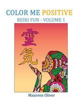 Color Me Positive - Reiki Fun: Reiki Adult Coloring Book 1537526596 Book Cover