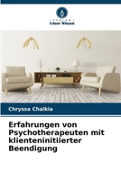 Erfahrungen von Psychotherapeuten mit klienteninitiierter Beendigung (German Edition) 6208079276 Book Cover