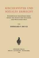 Kirchenväter und Soziales Erbrecht: Wanderungen Religiöser Ideen Durch Die Rechte Der Östlichen Und Westlichen Welt 3540019987 Book Cover