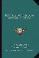 Tottel's Miscellany: Songs And Sonnets 1165154188 Book Cover