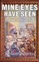 Mine Eyes Have Seen: A First-Person History of the Events That Shaped America 0684815990 Book Cover