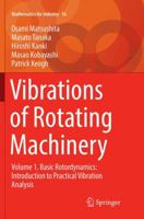 Vibrations of Rotating Machinery: Volume 1. Basic Rotordynamics: Introduction to Practical Vibration Analysis 4431566589 Book Cover