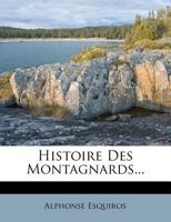 Histoire Des Montagnards 1482088541 Book Cover