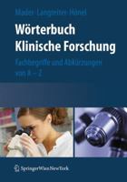 Warterbuch Klinische Forschung: Fachbegriffe Und Abka1/4rzungen Von A-Z 321172088X Book Cover